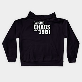 1981 50 Year Old Birthday 50th Causing Chaos Since 1981 Kids Hoodie